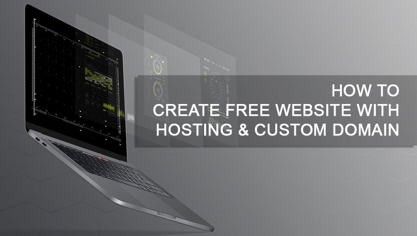 How to Create Free Website with Hosting & Custom Domain