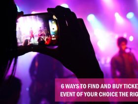 6 Ways to Find and Buy Ticket to an Event of Your Choice the Right Way
