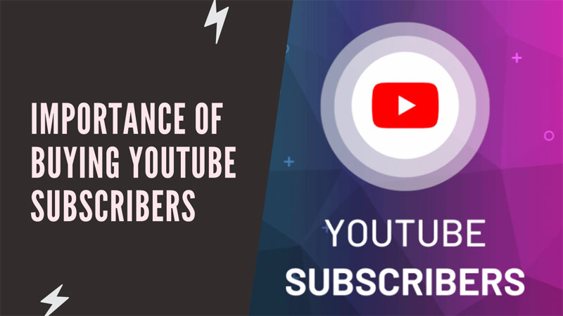 Importance Of Buying YouTube Subscribers