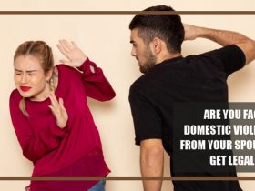 Are You Facing Domestic Violence From Your Spouse? Get Legal Help