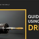 How to use the drill? Guide to using the Drill