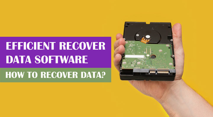 Efficient Recover Data Software – How to Recover Data?