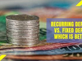 Recurring Deposit Vs. Fixed Deposit Which is better?