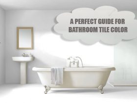 A Perfect Guide For Bathroom Tile Color
