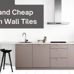 Best And Cheap Kitchen Wall Tiles