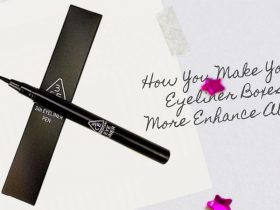 How You Make Your Eyeliner Boxes More Enhance Able?