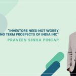 Investors need not worry about the long term prospects of India Inc