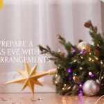 How to Prepare a Christmas Eve with Special Arrangements