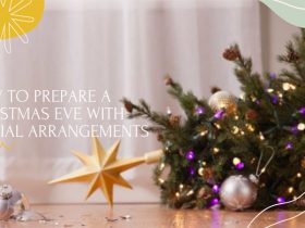 How to Prepare a Christmas Eve with Special Arrangements