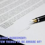 Signing a Lease Agreement: Here Are Few Things to Be Aware Of?