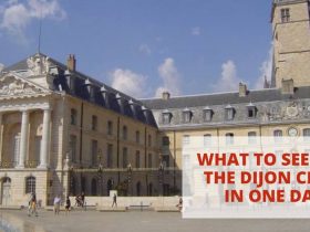 What to See in The Dijon City in One Day?