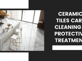 Ceramic Tiles Care Cleaning & Protective Treatment