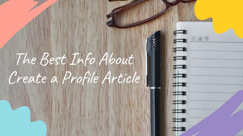 The Best Info About Create a Profile Article