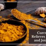 Curcumin Relieves Arthritis and Joint Pain