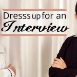Essential Steps To Dress Up For An Interview