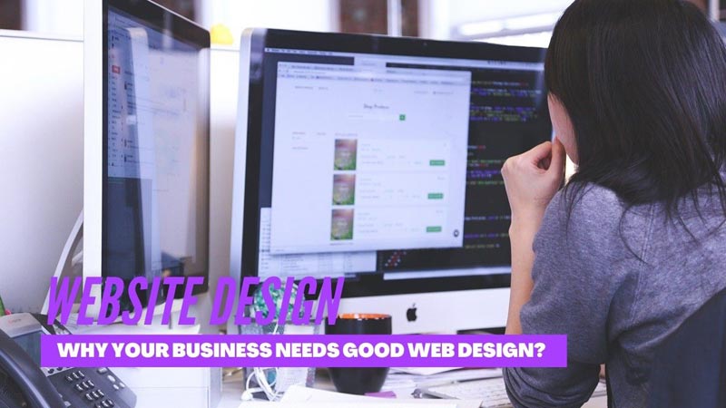 Why Your Business Needs Good Web Design?