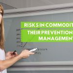 Risks in Commodity and their prevention with Management
