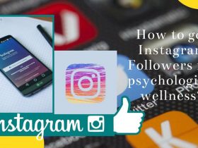 How to get Instagram Followers for psychological wellness?
