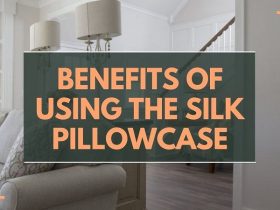Benefits of Using the Silk Pillowcase