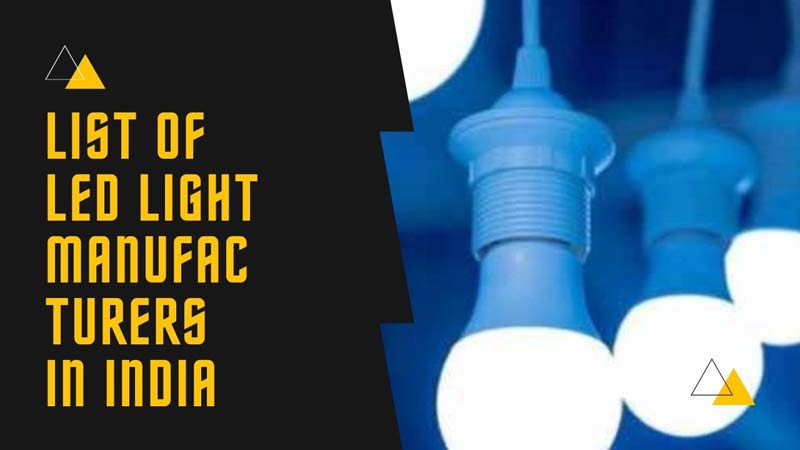 Led Light Manufacturers In India, Led Light Fixture Manufacturers In India 2021