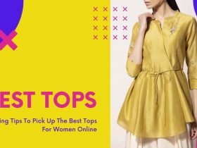 Amazing Tips To Pick Up The Best Tops For Women Online