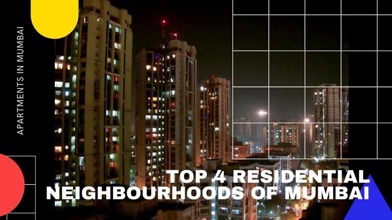 Top 4 Residential Neighbourhoods of Mumbai