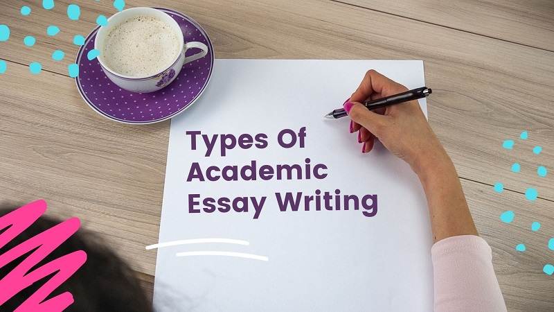 Types Of Academic Essay Writing