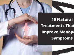 10 Natural Treatments That Can Improve Menopause Symptoms