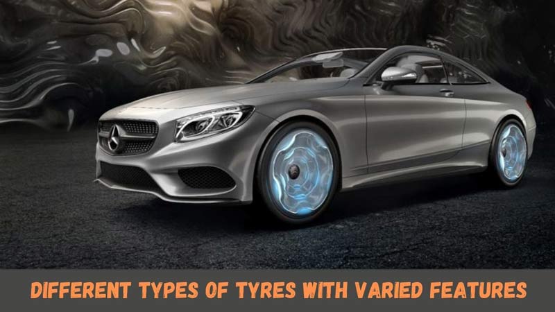 Different types of tyres with varied features