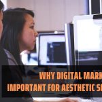 Why Digital Marketing Is Important For Aesthetic Services?