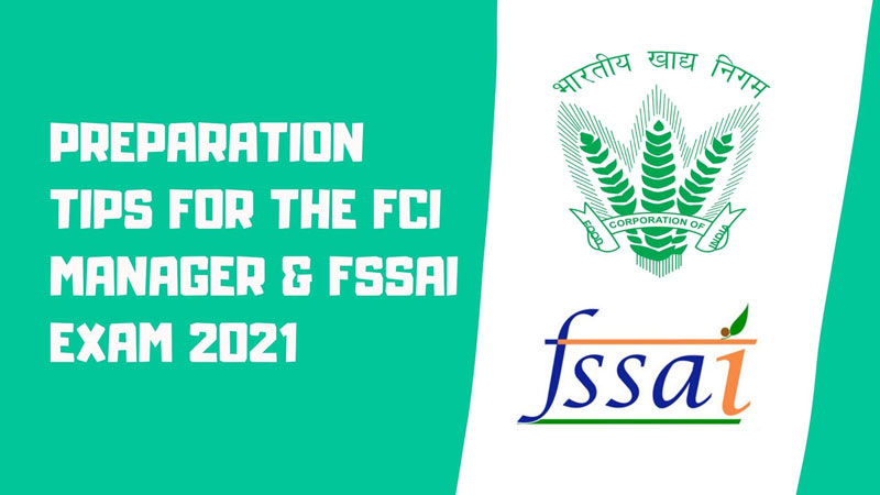 Preparation Tips for The FCI Manager & FSSAI Exam 2021