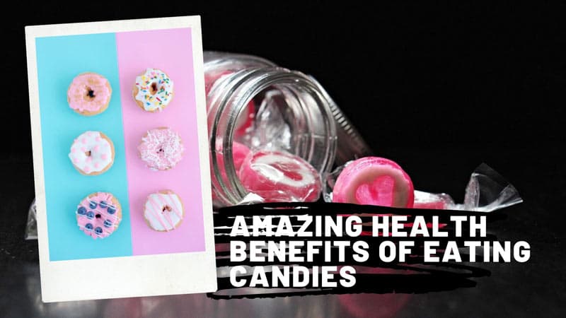 Amazing Health Benefits of Eating Candies
