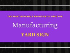 Manufacturing Yard Sign