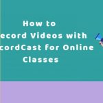 RecordCast – How to Record Successful Video Lessons Online