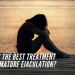 What Is The Best Treatment For Premature Ejaculation?