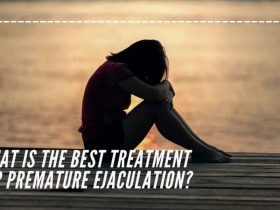What Is The Best Treatment For Premature Ejaculation?