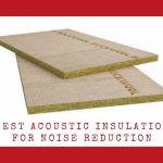 Best Acoustic Insulation for Noise Reduction