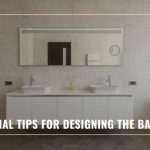 7 Essential Tips for Designing the Bathroom