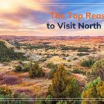 Top Reasons to Visit North Dakota