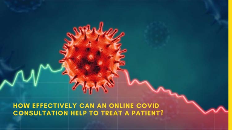 How effectively can an online covid consultation help to treat a patient?