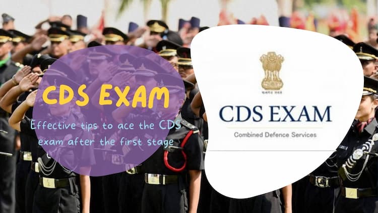 Effective tips to ace the CDS exam after the first stage