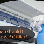 When should I clean my AC filter?