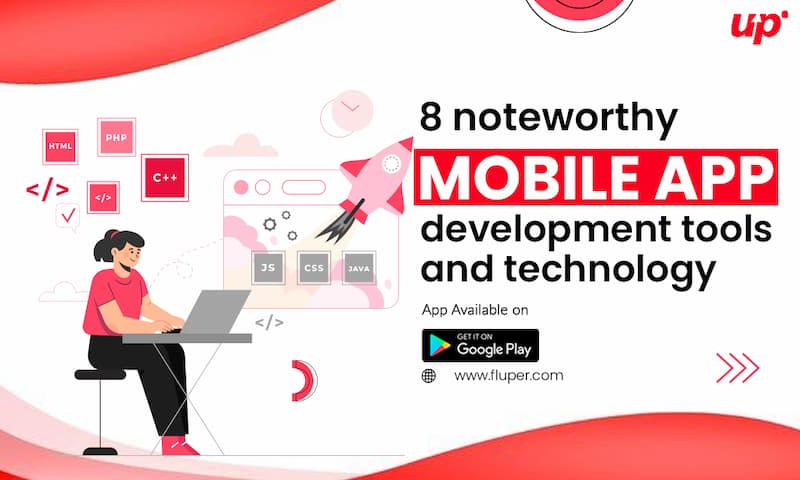 8 Noteworthy Mobile App Development Tools and Technology