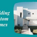 5 Misconception About Building Custom Homes