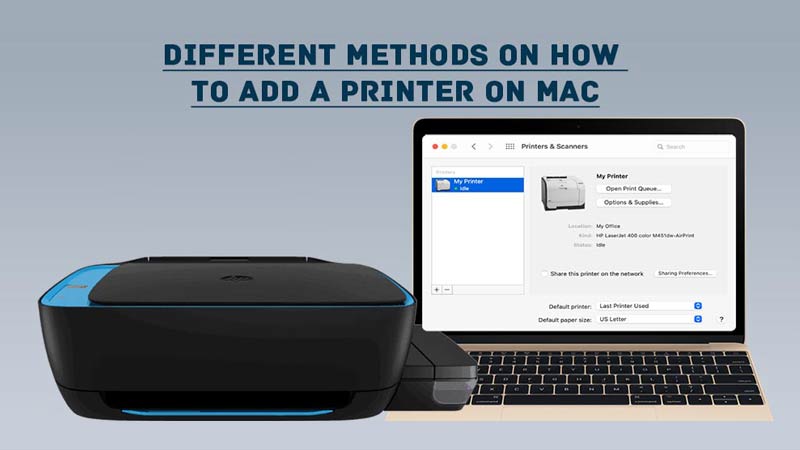 Different Methods on How to Add a Printer on Mac