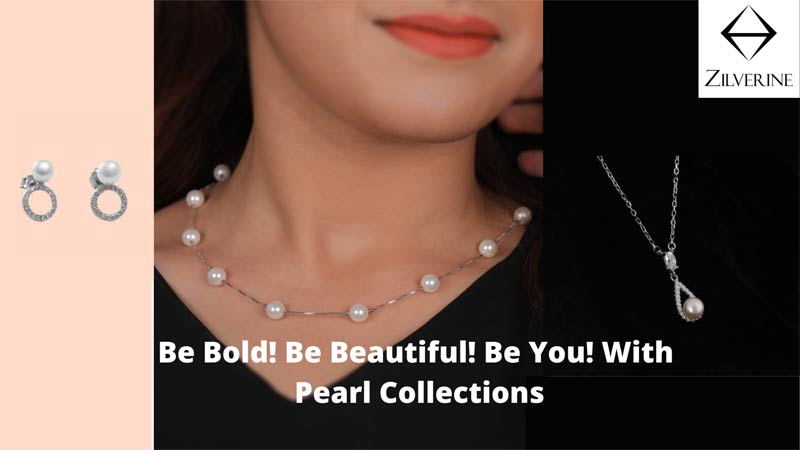Be Bold! Be Beautiful! Be You! With Pearl Collections