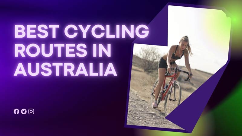 Best Cycling Routes in Australia