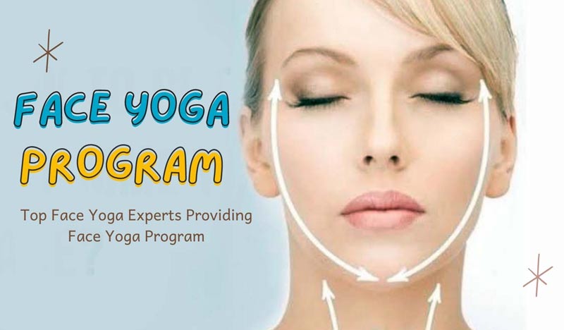 Top Face Yoga Experts Providing Face Yoga Program