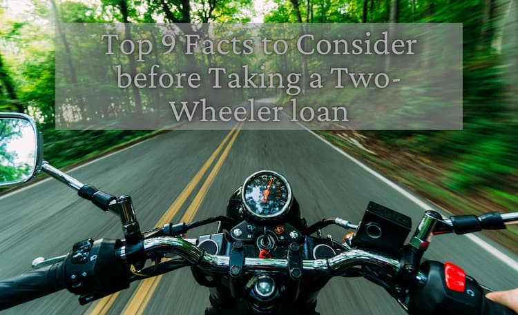 Top 9 Facts to Consider before Taking a Two-Wheeler loan