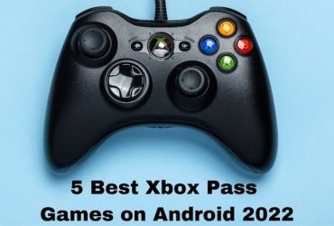 5 Best Xbox Pass Games on Android 2022